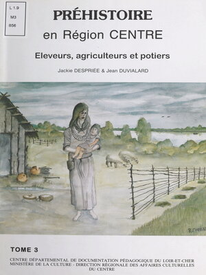 cover image of La Préhistoire en région Centre, 3